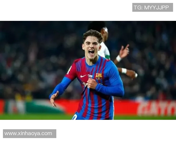 加维如何在传承巴萨传统的基础上注入新活力与新气象